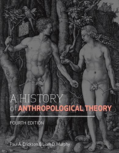 9781442607699: A History of Anthropological Theory, Fourth Edition