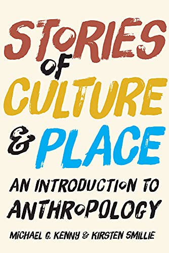 Imagen de archivo de Stories of Culture and Place: An Introduction to Anthropology a la venta por Wonder Book