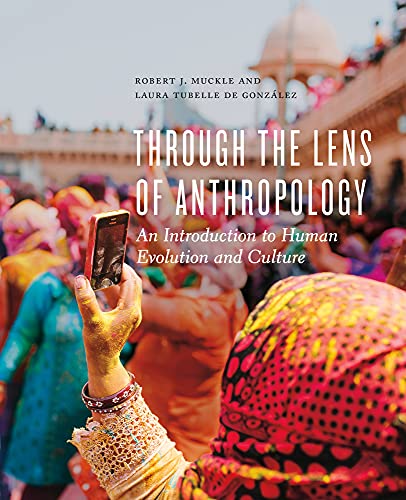 9781442608641: Through the Lens of Anthropology: An Introduction to Human Evolution and Culture