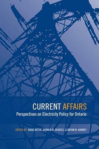 Beispielbild fr Current Affairs : Perspectives on Electricity Policy for Ontario zum Verkauf von Benjamin Books