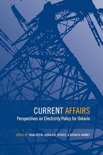 9781442609945: Current Affairs: Perspectives on Electricity Policy for Ontario