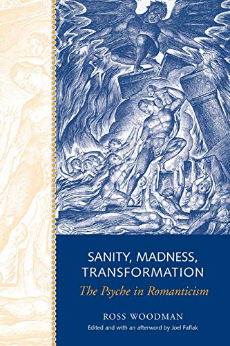 9781442610293: Sanity, Madness, Transformation: The Psyche in Romanticism