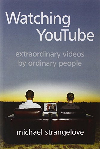 Imagen de archivo de Watching YouTube: Extraordinary Videos by Ordinary People (Digital Futures) a la venta por WorldofBooks