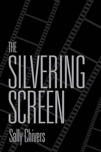 9781442611047: The Silvering Screen: Old Age and Disability in Cinema