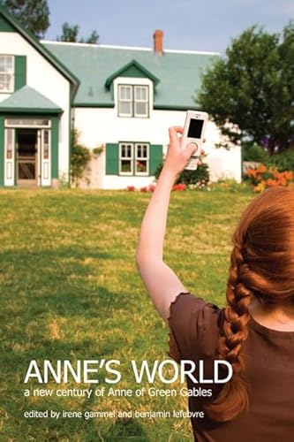 Stock image for Anne's World: A New Century of Anne of Green Gables for sale by GF Books, Inc.