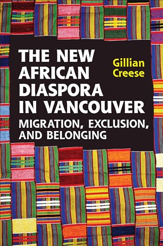 Stock image for The New African Diaspora in Vancouver: Migration, Exclusion and Belonging for sale by Benjamin Books