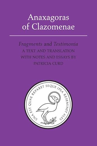 Anaxagoras of Clazomenae: Fragments and Testomonia