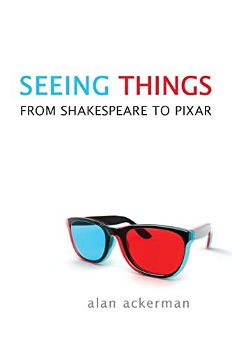 Imagen de archivo de Seeing Things: From Shakespeare to Pixar a la venta por Benjamin Books