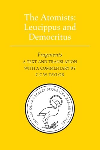 The Atomists: Leucippus and Democritus: Fragments (Phoenix Presocractic Series)