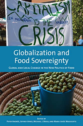 Beispielbild fr Globalization and Food Sovereignty: Global and Local Change in the New Politics of Food (Studies in Comparative Political Economy and Public Policy, 42) zum Verkauf von Jenson Books Inc