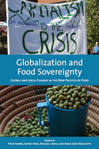 Stock image for Globalization and Food Sovereignty: Global and Local Change in the New Politics of Food (Studies in Comparative Political Economy and Public Policy, 42) for sale by Jenson Books Inc