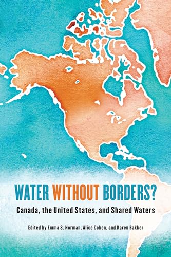 Imagen de archivo de Water Without Borders? : Canada, the United States, and Shared Waters a la venta por Better World Books