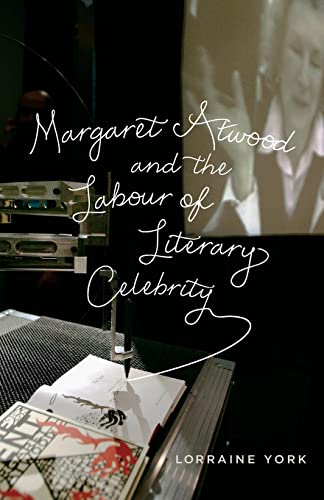 Stock image for Margaret Atwood and the Labour of Literary Celebr for sale by Russell Books