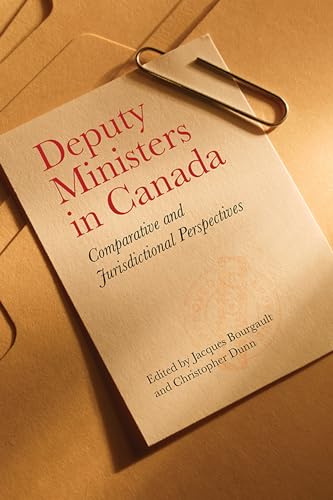 9781442614277: Deputy Ministers in Canada: Comparative and Jurisdicational Perspectives (Institute of Public Administration of Canada Series in Public Management and Governance)