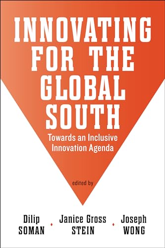 Stock image for Innovating for the Global South: Towards an Inclusive Innovation Agenda (Munk Series on Global Affairs) for sale by Wonder Book