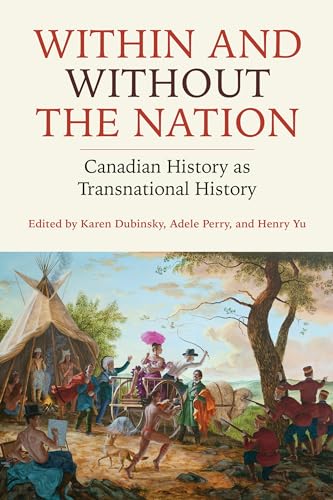 9781442614635: Within and Without the Nation: Canadian History as Transnational History