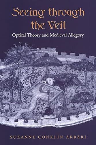 9781442614826: Seeing through the Veil: Optical Theory and Medieval Allegory