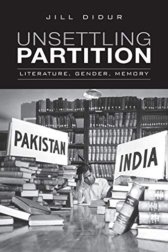 Stock image for Unsettling Partition: Literature, Gender, Memory (Heritage) for sale by Books Unplugged