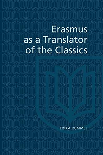 Beispielbild fr ERASMUS AS A TRANSLATOR OF THE CLASSICS zum Verkauf von North Country Books