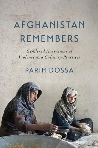 9781442615373: Afghanistan Remembers: Gendered Narrations of Violence and Culinary Practices