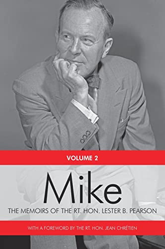 Stock image for Mike: The Memoirs of the Rt. Hon. Lester B. Pearson, Volume Two: 1948-1957 for sale by Benjamin Books