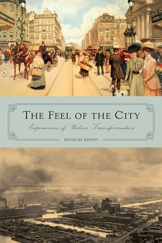 Stock image for The Feel of the City: Experiences of Urban Transformation for sale by Benjamin Books