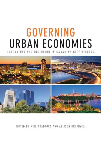 Stock image for Governing Urban Economies: Innovation and Inclusion in Canadian City Regions (Innovation, Creativity, and Governance in Canadian City-regions) for sale by Benjamin Books