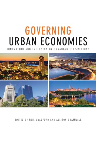 Stock image for Governing Urban Economies: Innovation And Inclusion In Canadian City Regions (Innovation, Creativity, and Governance in Canadian City-regions) for sale by Cambridge Rare Books