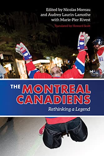Stock image for The Montreal Canadians Rethinking a Legend for sale by Benjamin Books