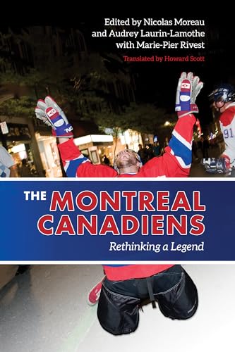 Stock image for The Montreal Canadiens Rethinking a Legend for sale by Revaluation Books