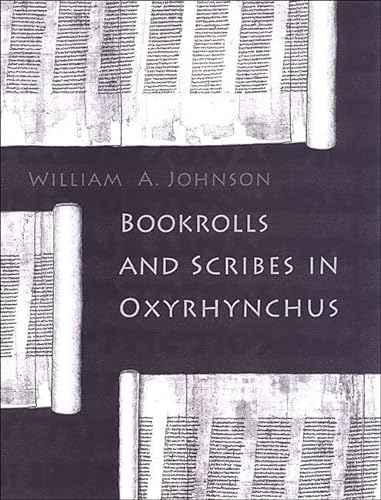 9781442626416: Bookrolls and Scribes in Oxyrhynchus