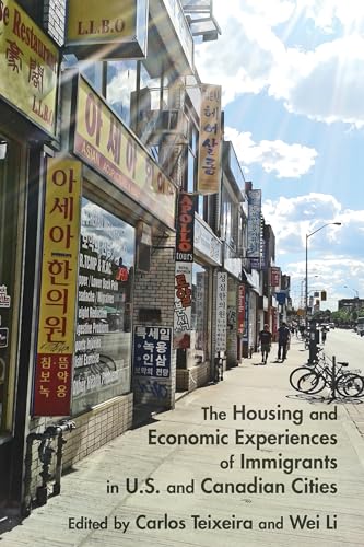 The Housing and Economic Experiences of Immigrants in U.S. and Canadian Cities