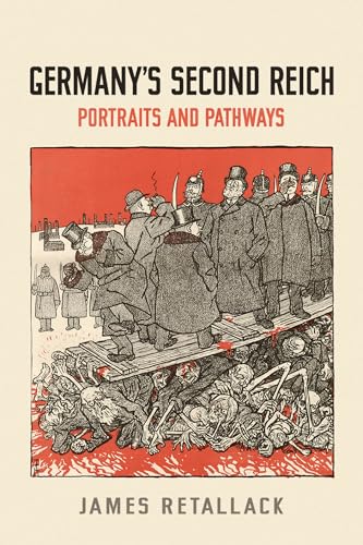 Stock image for Germany's Second Reich: Portraits and Pathways (German and European Studies) for sale by Benjamin Books