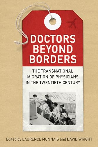 Stock image for Doctors beyond Borders: The Transnational Migration of Physicians in the Twentieth Century for sale by Book Dispensary