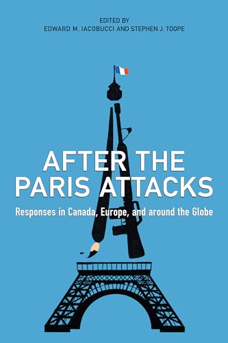 Beispielbild fr After the Paris Attacks : Responses in Canada, Europe, and Around the Globe zum Verkauf von Better World Books