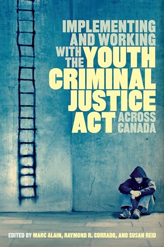 Beispielbild fr Implementing and Working with the Youth Criminal Justice ACT Across Canada zum Verkauf von ThriftBooks-Atlanta