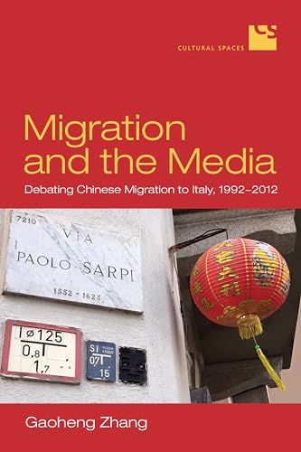 Stock image for Migration and the Media: Debating Chinese Migration to Italy, 1992-2012 for sale by ThriftBooks-Atlanta