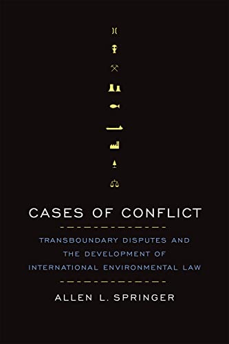 9781442635180: Cases of Conflict: Transboundary Disputes and the Development of International Environmental Law