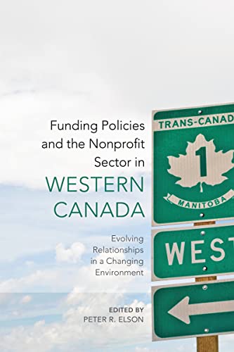 9781442637009: Funding Policies and the Nonprofit Sector in Western Canada: Evolving Relationships in a Changing Environment (IPAC Series in Public Management and Governance)