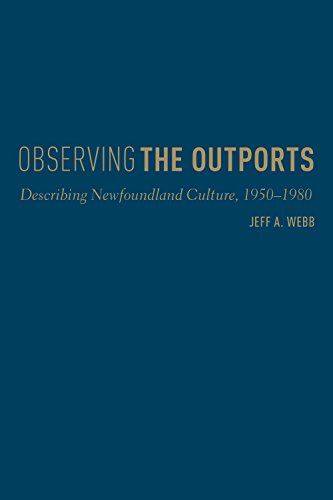 9781442637412: Observing the Outports: Describing Newfoundland Culture, 1950-1980