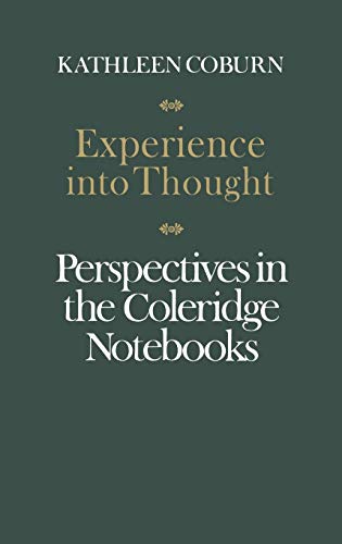 9781442639263: Experience into Thought: Perspectives in the Coleridge Notebooks (Alexander Lectures)