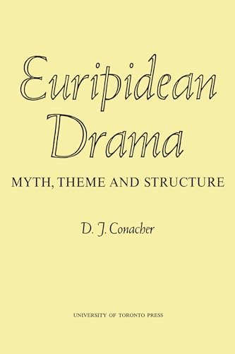 9781442639317: Euripidean Drama: Myth, Theme and Structure