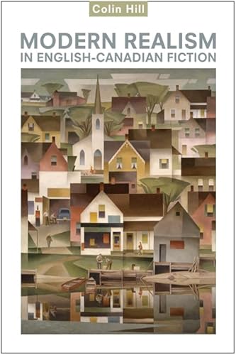 9781442640566: Modern Realism in English-Canadian Fiction