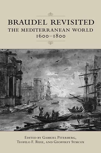 9781442641334: Braudel Revisited: The Mediterranean World 1600-1800