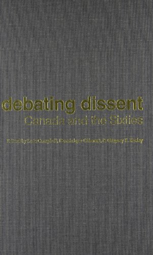 Stock image for Debating Dissent: Canada and the 1960s (Canadian Social History Series) for sale by Books Unplugged