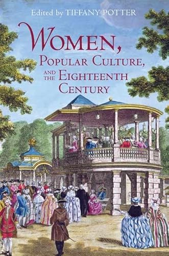 Stock image for Women, Popular Culture, and the Eighteenth Century for sale by Raritan River Books