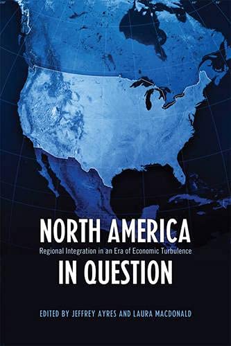 Beispielbild fr North America in Question : Regional Integration in an Era of Economic Turbulence. ((((HARDCOVER))) zum Verkauf von Atticus Books