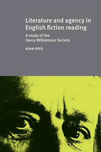 Stock image for Literature and Agency in English Fiction Reading: A Study of the Henry Williamson Society (Studies in Book and Print Culture) for sale by Atticus Books