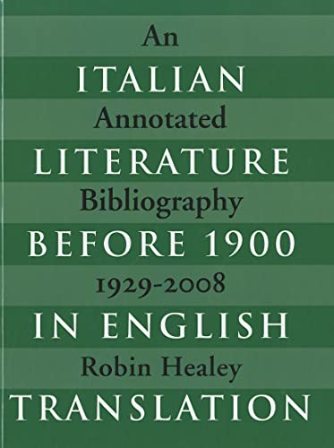 Stock image for Italian Literature before 1900 in English Translation : An Annotated Bibliography 1929-2008 for sale by West Side Book Shop, ABAA