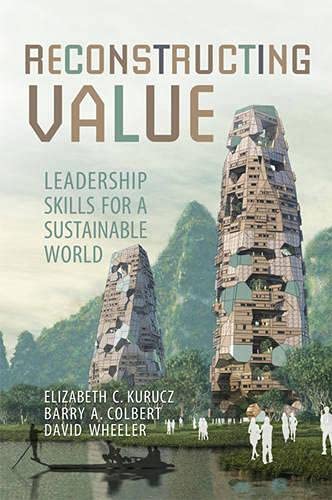 Stock image for Reconstructing Value: Leadership Skills for a Sustainable World (Rotman-UTP Publishing - Business and Sustainability) for sale by GF Books, Inc.